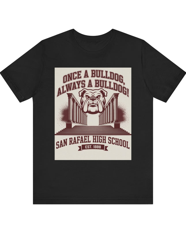 "Once a Bulldog, Always a Bulldog" Unisex Jersey Short Sleeve Tee