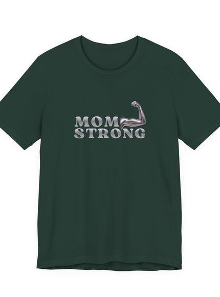 "Mom Strong" Unisex Jersey Short Sleeve Tee