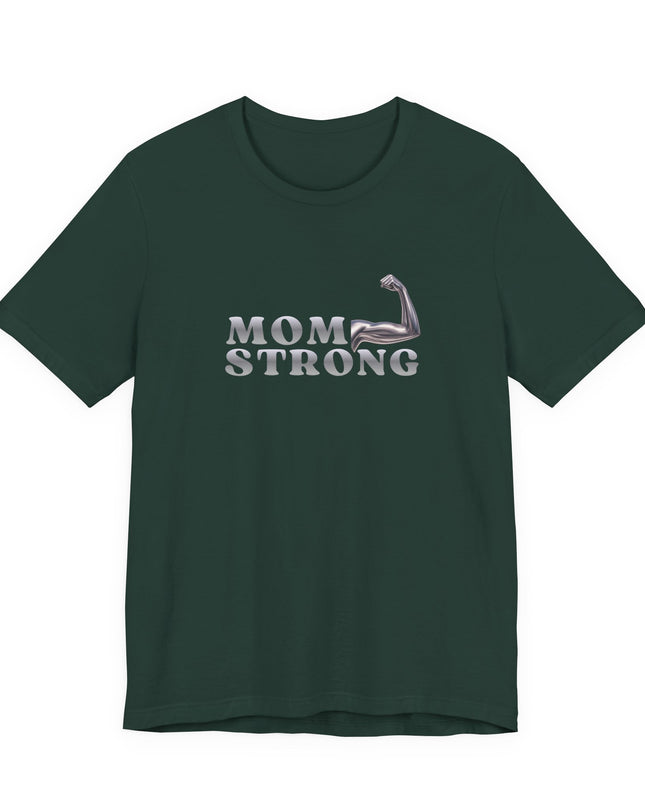 "Mom Strong" Unisex Jersey Short Sleeve Tee