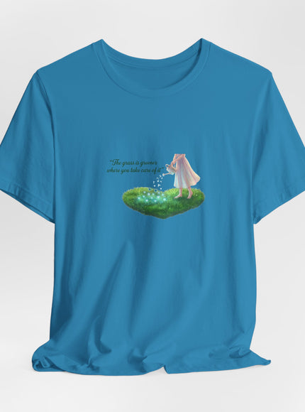 "The Grass is Greener Where You Take Care of It" Unisex Jersey Short Sleeve Tee