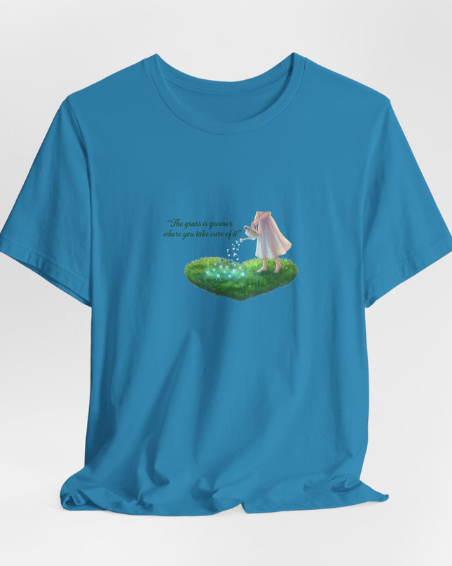 "The Grass is Greener Where You Take Care of It" Unisex Jersey Short Sleeve Tee