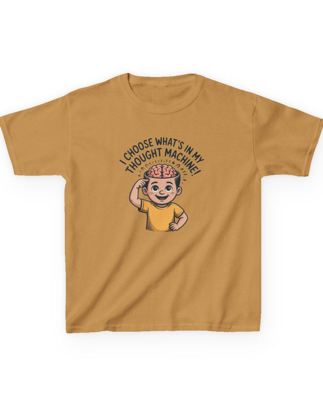"I Choose What's in my Thought Machine" Kids Heavy Cotton Tee