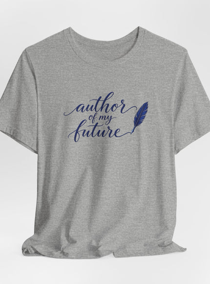 "Author of my Future" Unisex Jersey Short Sleeve Tee