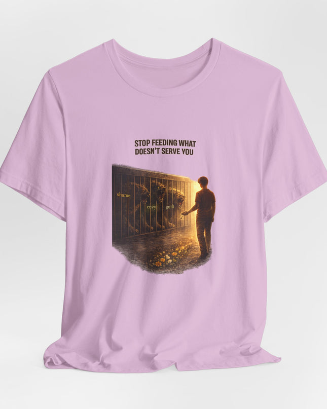 "Stop Feeding What Doesn't Serve You" Unisex Jersey Short Sleeve Tee