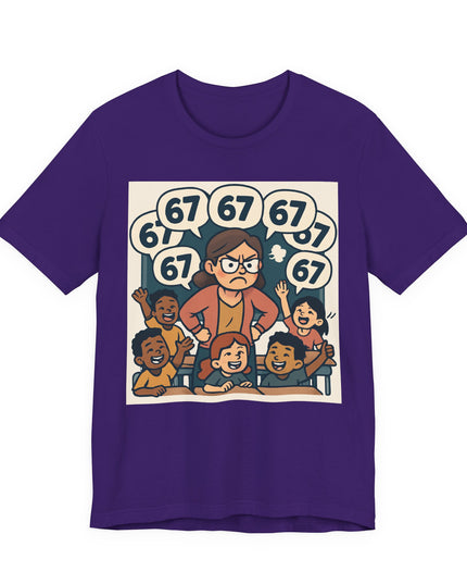 "67 with a Frustrated Elementary School Teacher" Unisex Jersey Short Sleeve Tee