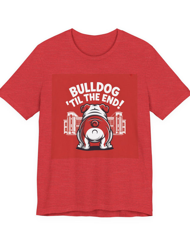 "Bulldog 'til the end!" Unisex Jersey Short Sleeve Tee