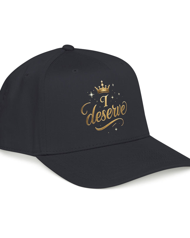 "I Deserve" Mid Profile Baseball Cap