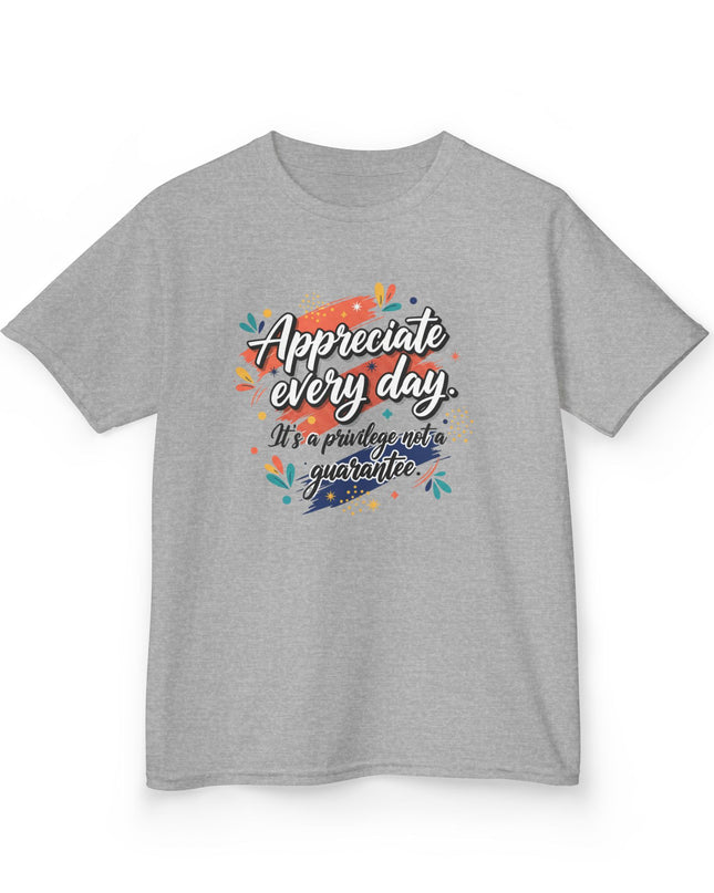 "Appreciate Every Day. It's a Privilege, Not a Guarantee" Kids Heavy Cotton Tee