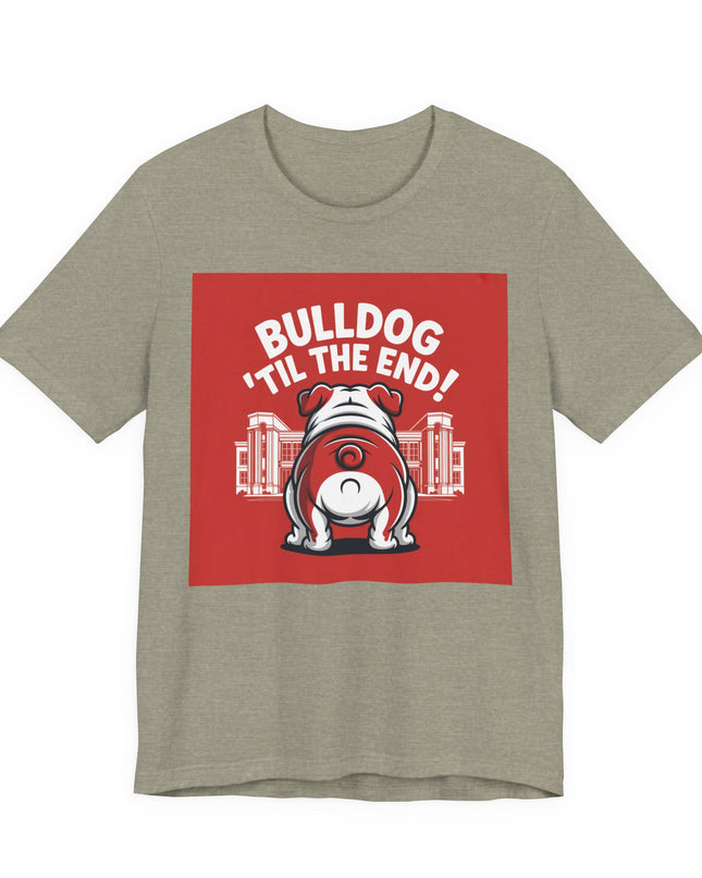"Bulldog 'til the end!" Unisex Jersey Short Sleeve Tee