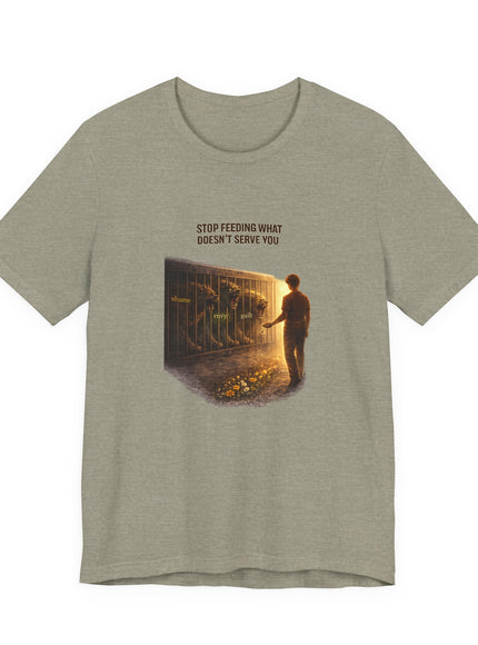 "Stop Feeding What Doesn't Serve You" Unisex Jersey Short Sleeve Tee