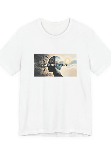 "Calm over Chaos" Unisex Jersey Short Sleeve Tee