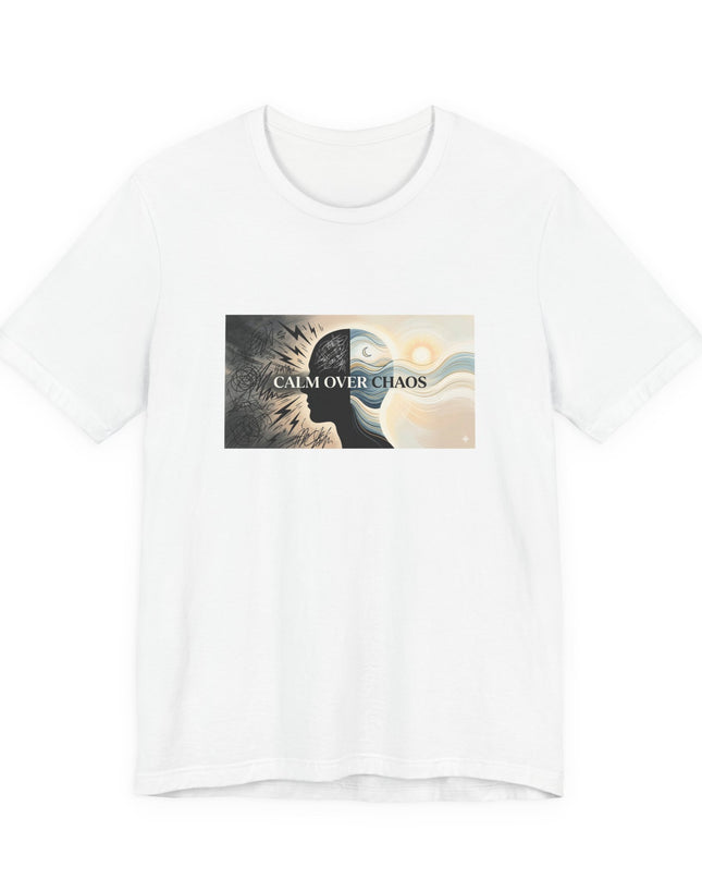 "Calm over Chaos" Unisex Jersey Short Sleeve Tee