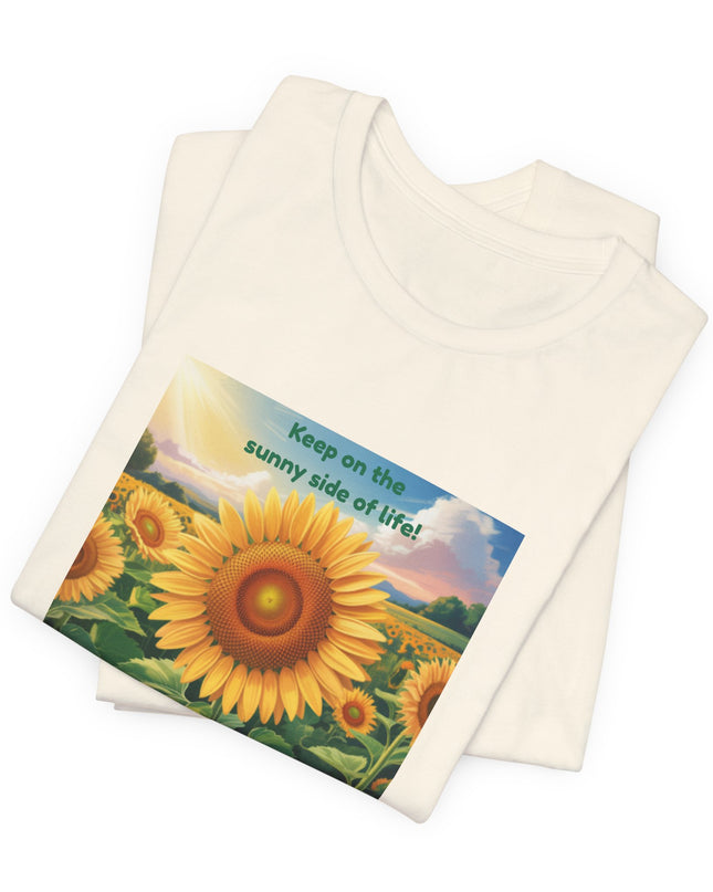 "Keep on the Sunny Side of Life!" Unisex Jersey Short Sleeve Tee