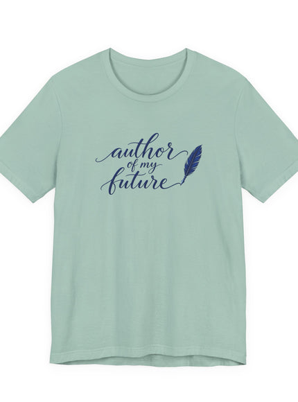 "Author of my Future" Unisex Jersey Short Sleeve Tee