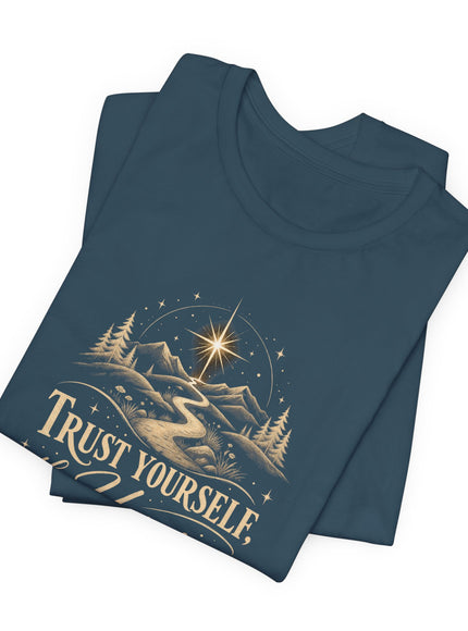 "Trust Yourself" Unisex Jersey Short Sleeve Tee