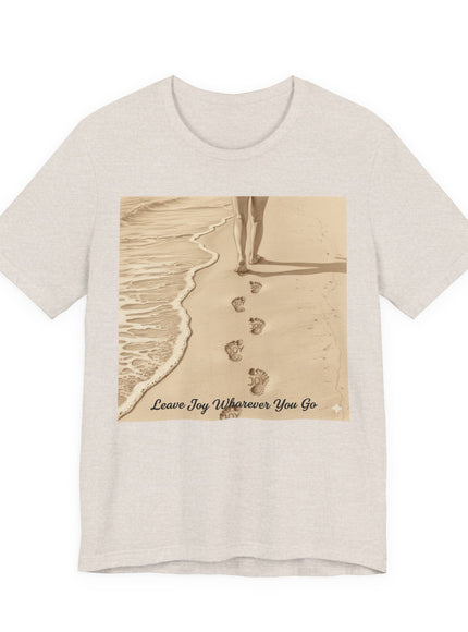 Leave joy wherever you go Unisex Jersey Short Sleeve Tee