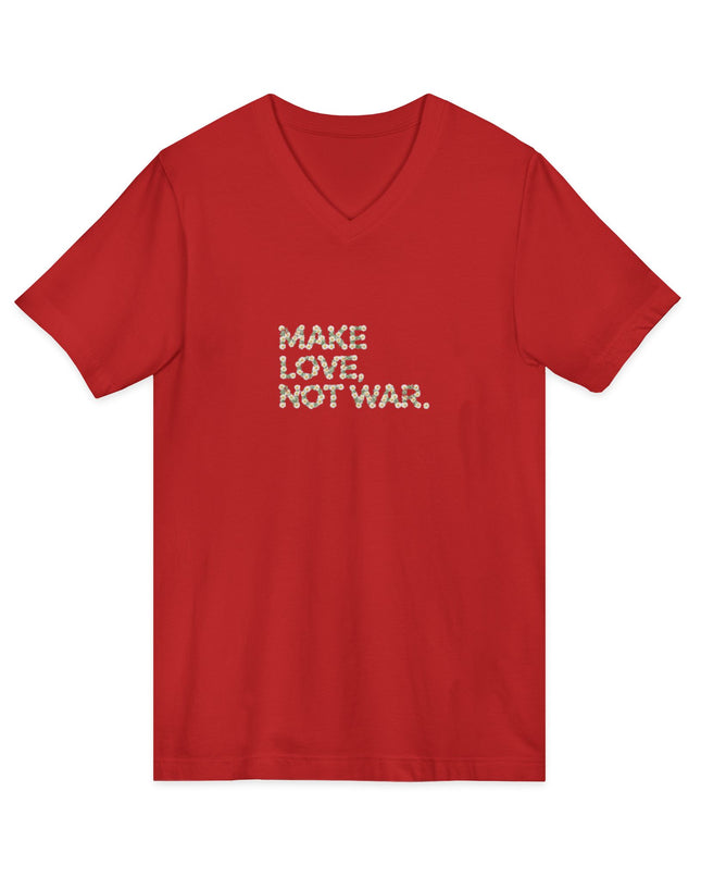 "Make Love Not War" Unisex Jersey Short Sleeve V-Neck Tee