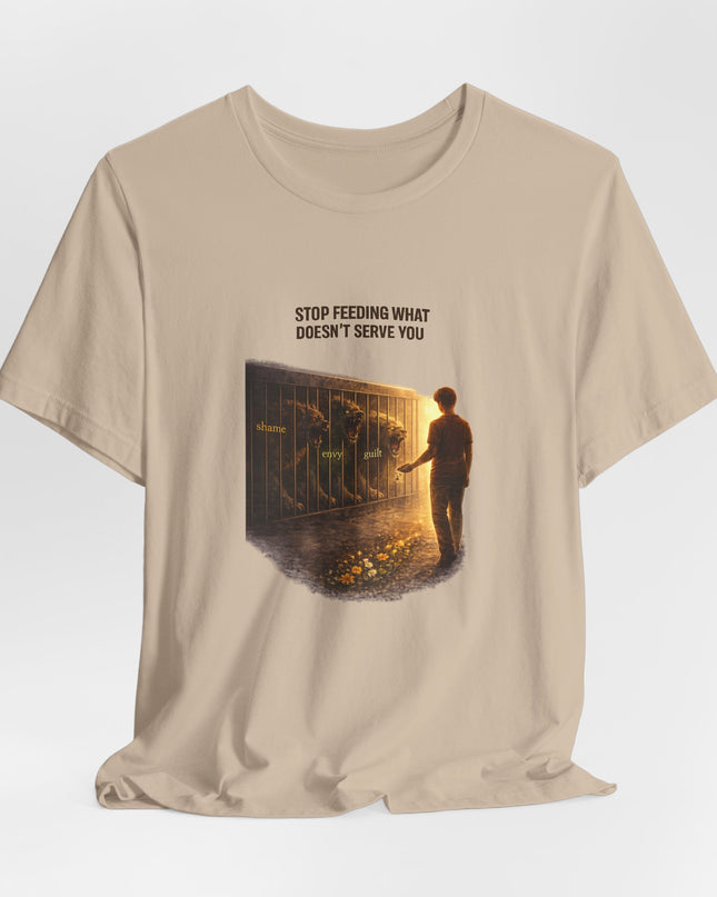 "Stop Feeding What Doesn't Serve You" Unisex Jersey Short Sleeve Tee