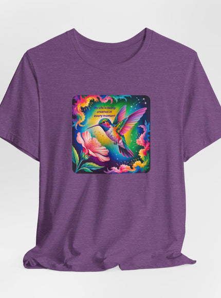 "My Life is Being Created in Every Moment" Unisex Jersey Short Sleeve Tee