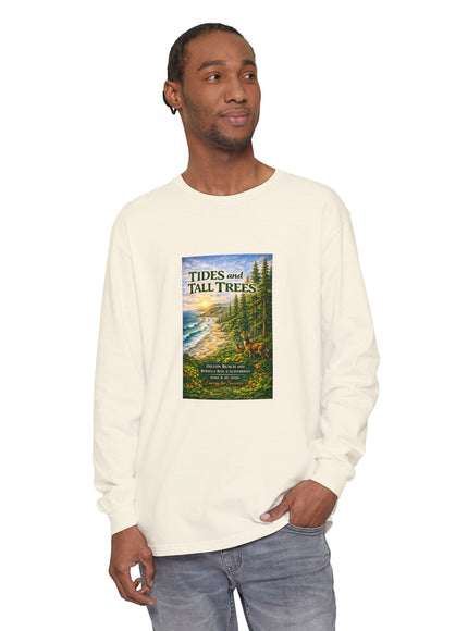 "Tides and Tall Trees" Unisex Garment-dyed Long Sleeve T-Shirt