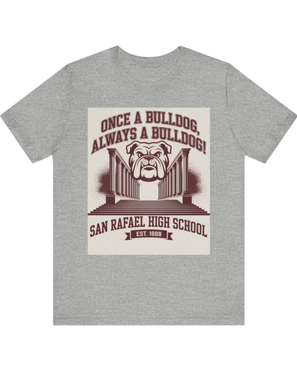 "Once a Bulldog, Always a Bulldog" Unisex Jersey Short Sleeve Tee