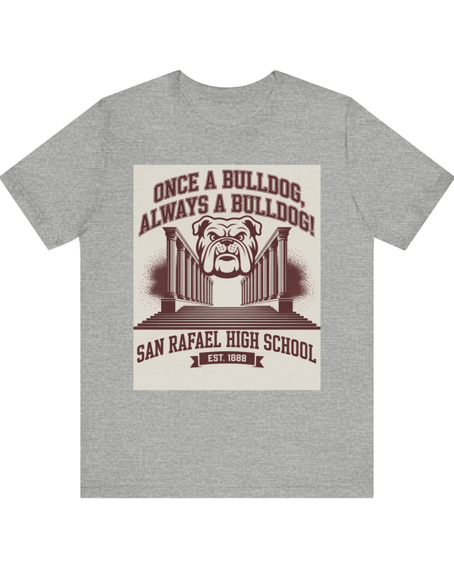 "Once a Bulldog, Always a Bulldog" Unisex Jersey Short Sleeve Tee