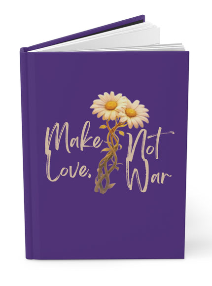 "Make Love Not War With Flower" Hardcover Journal Matte