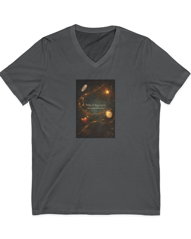 "What If There Were No Coincidences" Unisex Jersey Short Sleeve V-Neck Tee