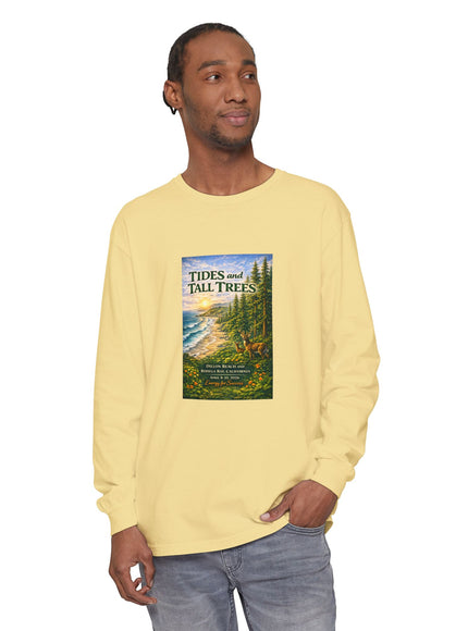 "Tides and Tall Trees" Unisex Garment-dyed Long Sleeve T-Shirt