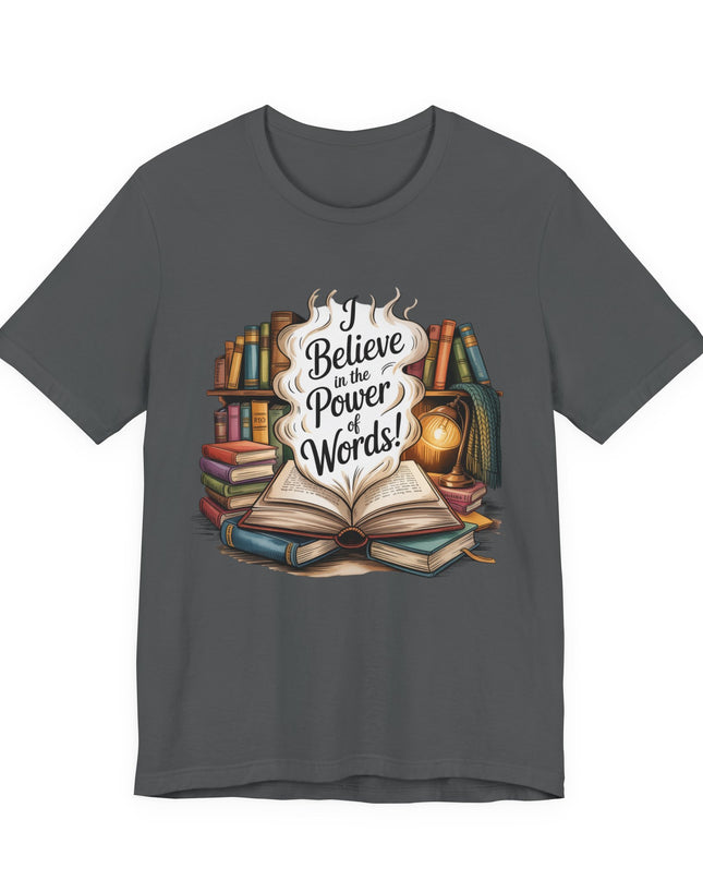 "I believe in the power of words" Unisex Jersey Short Sleeve Tee