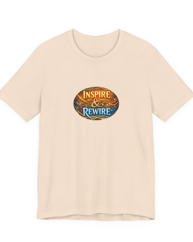 "Inspire and Rewire" Unisex Jersey Short Sleeve Tee