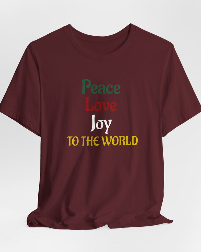 "Peace, Love, Joy to the World" Unisex Jersey Short Sleeve Tee