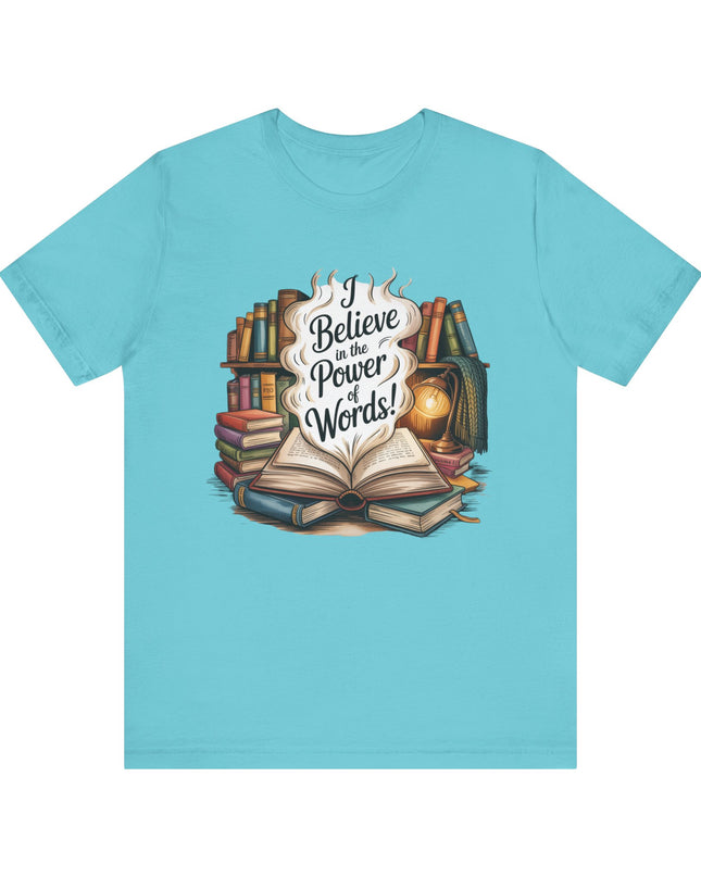"I believe in the power of words" Unisex Jersey Short Sleeve Tee