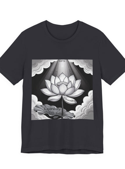 "Choosing Equanimity, EFS (Energy for Success)" Unisex Jersey Short Sleeve Tee