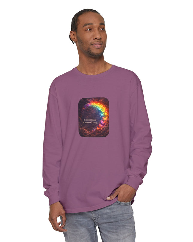 "Be the Rainbow in Someone's Cloud" Unisex Garment-dyed Long Sleeve T-Shirt