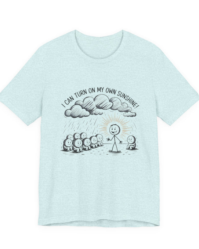 "I can make my own sunshine" Unisex Jersey Short Sleeve Tee