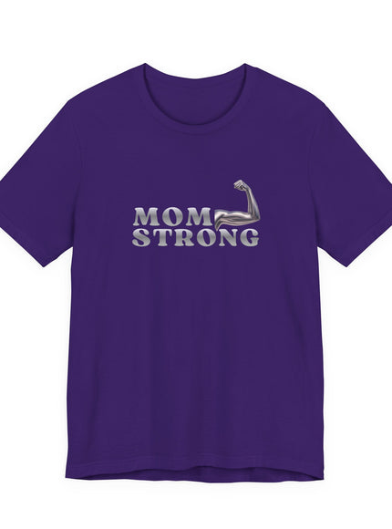"Mom Strong" Unisex Jersey Short Sleeve Tee