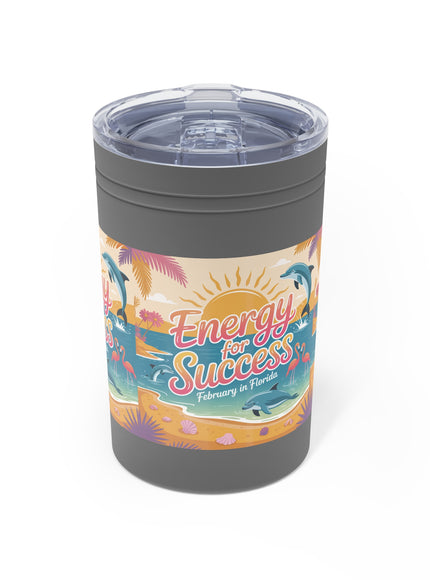 "February in Florida, Energy for Success" Vacuum Insulated Tumbler, 11oz