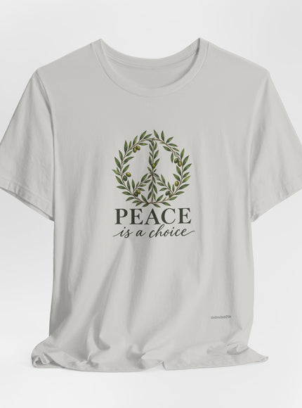 "Peace is a Choice" Unisex Jersey Short Sleeve Tee