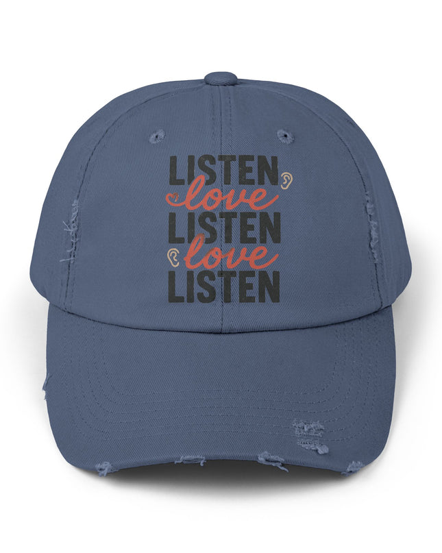 "Listen, love, listen, love" Unisex Distressed Cap