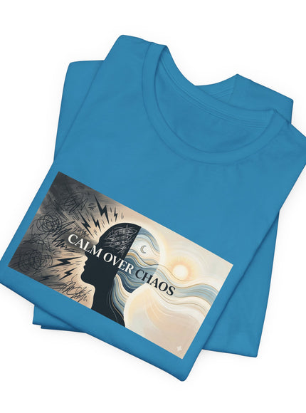 "Calm over Chaos" Unisex Jersey Short Sleeve Tee