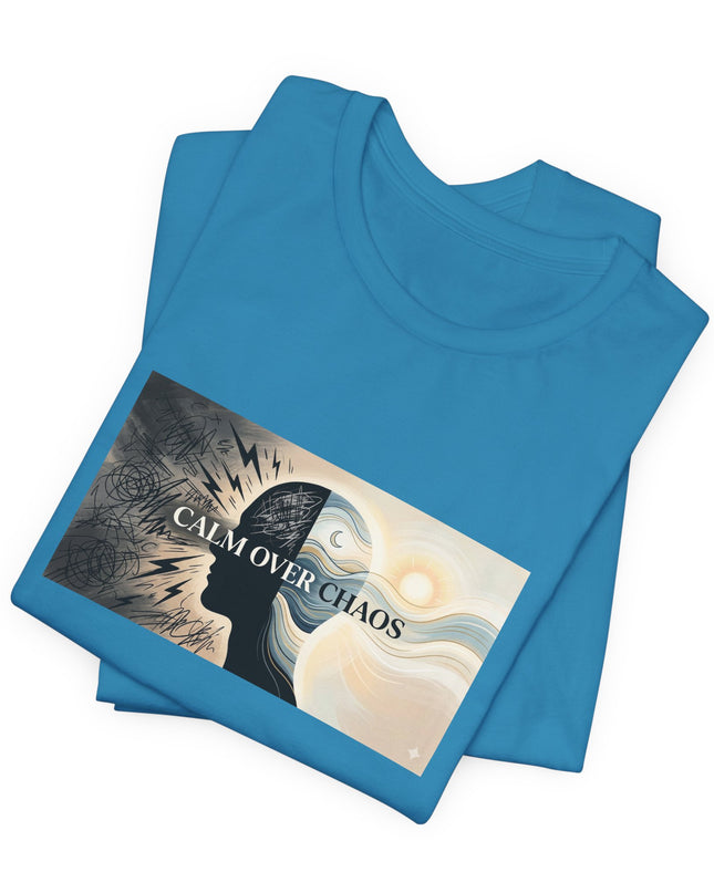 "Calm over Chaos" Unisex Jersey Short Sleeve Tee