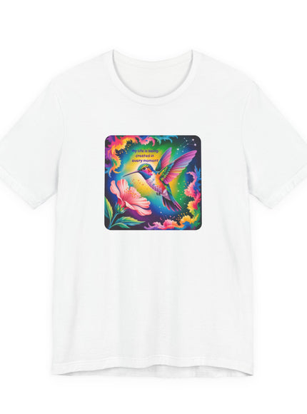 "My Life is Being Created in Every Moment" Unisex Jersey Short Sleeve Tee