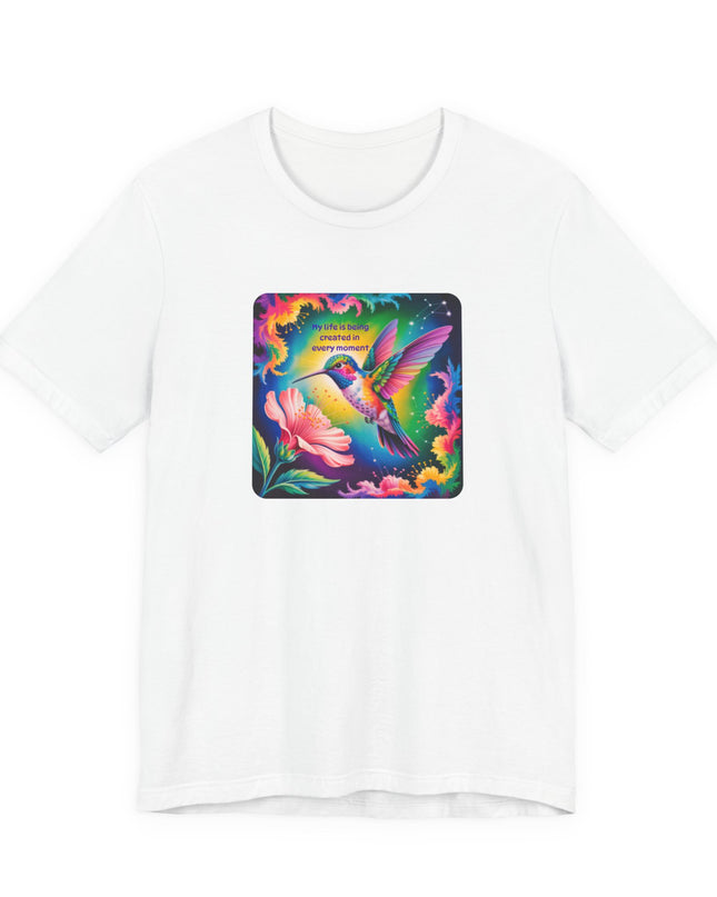 "My Life is Being Created in Every Moment" Unisex Jersey Short Sleeve Tee