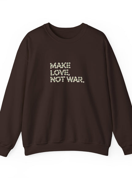 "Make Love Not War" Unisex Adult Sweatshirt
