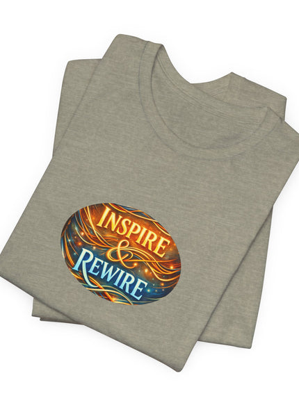 "Inspire and Rewire" Unisex Jersey Short Sleeve Tee