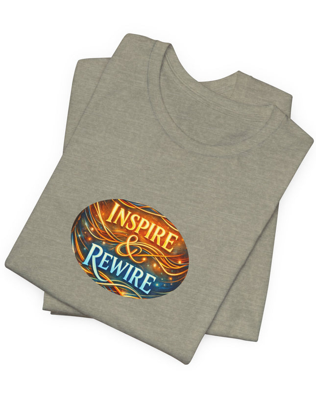 "Inspire and Rewire" Unisex Jersey Short Sleeve Tee