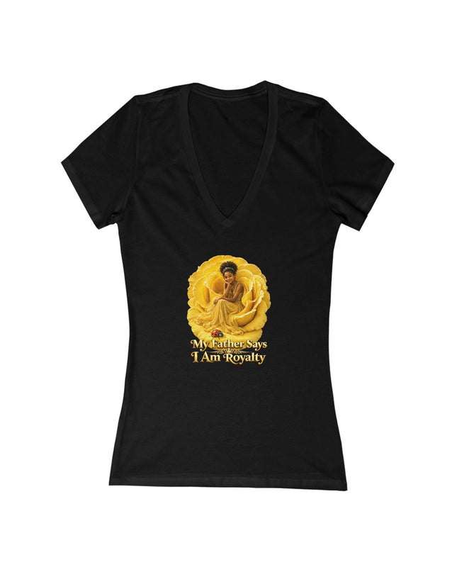 "My Father Says I am Royalty" Women's Jersey Short Sleeve Deep V-Neck Tee