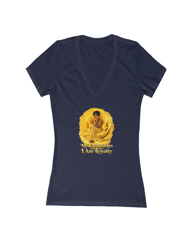 "My Father Says I am Royalty" Women's Jersey Short Sleeve Deep V-Neck Tee