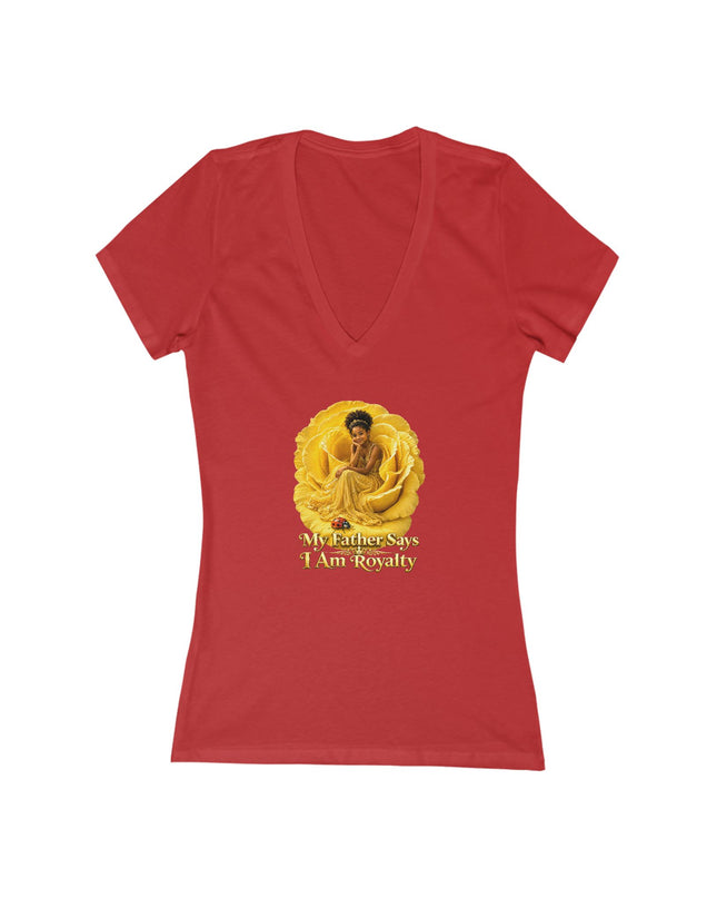 "My Father Says I am Royalty" Women's Jersey Short Sleeve Deep V-Neck Tee